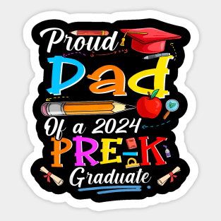 Proud Dad Of A 2024 Pre K Graduate Family Lover Sticker